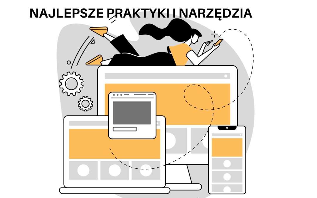 RESPONSYWNOŚĆ NA WORDPRESS: NAJLEPSZE PRAKTYKI I NARZĘDZIA