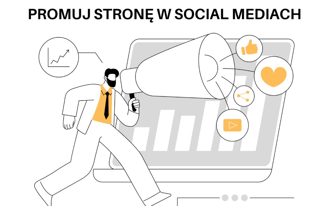 PROMUJ STRONĘ W SOCIAL MEDIACH: PORADNIK EKSPERTA